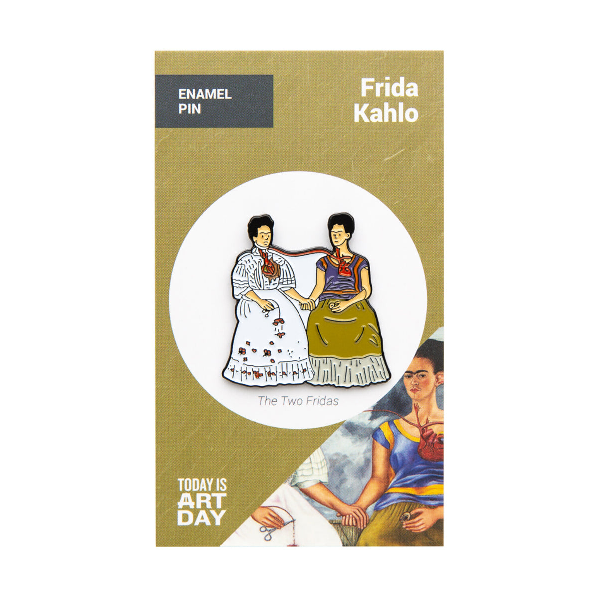 Today Is Art Day Enamel Pin Frida Khalo Two Fridas